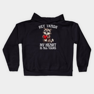 Hey Trash, My Heart is All Yours Funny Valentine Design Kids Hoodie